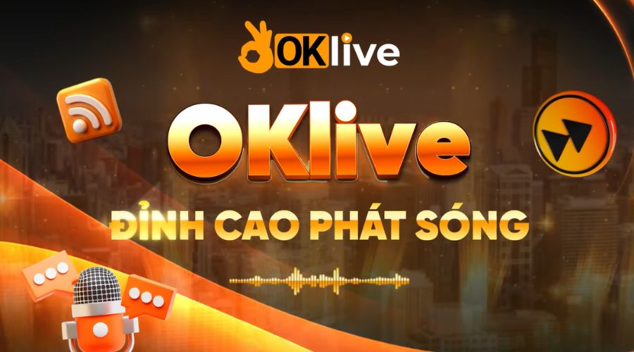 OKlive - Đỉnh cao phát sóng